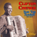Clifton Chenier - Bon Ton Roulet! And More '1990