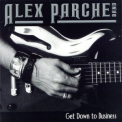 Alex Parche Band - Get Down To Business '1999