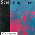 Screaming Trees - Clairvoyance '1986