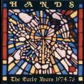 Hands - The Early Years 1974-76 '1974