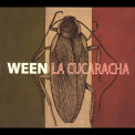 Ween - La Cucaracha '2007