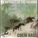 Colin Bass - An Outcast Of The Islands '2003