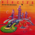 Electra - Ein Tag Wie Eine Brucke '1981