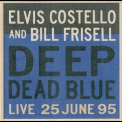 Bill Frisell & Elvis Costello - Deep Dead Blue (live 25 June 95) '1995