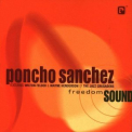 Poncho Sanchez - Freedom Sound '1997