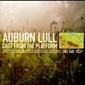 Auburn Lull - Cast From The Platform '2004