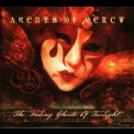 Agents Of Mercy - The Fading Ghosts Of Twilight '2009