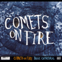 Comets On Fire - Blue Cathedral '2004