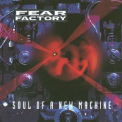 Fear Factory - Soul Of A New Machine '1992