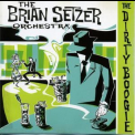 The Brian Setzer Orchestra - The Dirty Boogie '1998