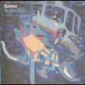 Gomez - In Our Gun '2002