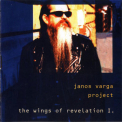 Janos Varga Project - The Wings Of Revelation I. '2000