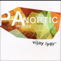 Vijay Iyer - Panoptic Modes '2000