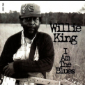 Willie King - I Am The Blues '2000