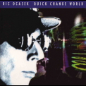 Ric Ocasek - Quick Change World '1993
