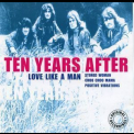 Ten Years After - Love Like A Man '2002