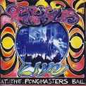 Ozric Tentacles - Live At The Pongmasters Ball (2CD) '2002
