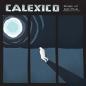 Calexico - Edge Of The Sun '2015