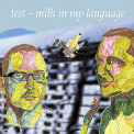 Test - Milk In My Language '2005