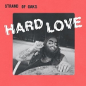 Strand of Oaks - Hard Love [WEB] '2017