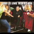 Jerry Lee Lewis - Mean Old Man '2010