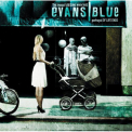 Evans Blue - The Pursuit Begins When This Portrayal Of Life Ends '2007