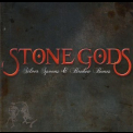Stone Gods - Silver Spoons And Broken Bones '2008