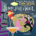The Brian Setzer Orchestra - Jump, Jive An' Wail: The Very Best Of The Brian Setzer Orchestra 1994-2000 '2003