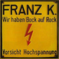 Franz K. - Wir Haben Bock Auf Rock '2008