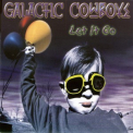 Galactic Cowboys - Let It Go '2000