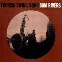 Sam Rivers - Fuchsia Swing Song '1965