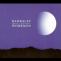 Hawksley Workman - Almost A Full Moon '2002