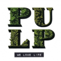 Pulp - We Love Life '2002