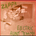 Frank Zappa & The Mothers Of Invention - Electric Aunt Jemima '1992