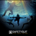Safetysuit - Life Left To Go '2008