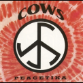 Cows - Peacetika & Daddy Has A Tail '1991