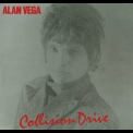 Alan Vega - Collision Drive '1987