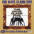 Dave Clark Five, The - The Gallery Of British Beat Vol.4 '2000