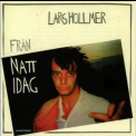 Lars Hollmer - Fran Natt Idag '1983
