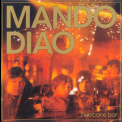 Mando Diao - Hurricane Bar '2005