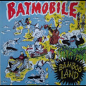 Batmobile - Bambooland '1987