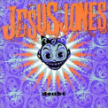 Jesus Jones - Doubt '1991