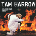 Tam Harrow - Incredible Idiot '2015