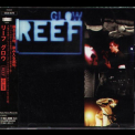 Reef - Glow '1997