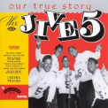The Jive Five - Our True Story '1991