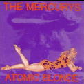 The Mercurys - Atomic Blonde '1996