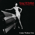 Cedar Walton Trio - Song Of Delilah - The Music Of Victor Young '2010