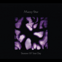 Mazzy Star - Seasons Of Your Day '2013