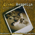 Dread Zeppelin - Deja-Voodoo '2000
