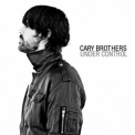 Cary Brothers - Under Control '2010